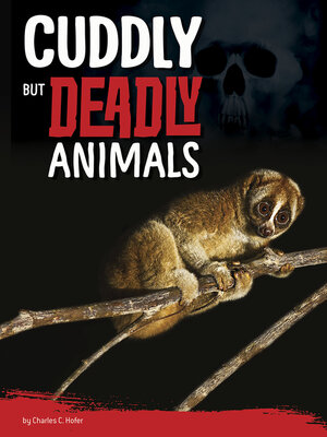 cover image of Cuddly But Deadly Animals
